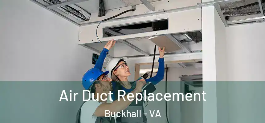  Air Duct Replacement Buckhall - VA