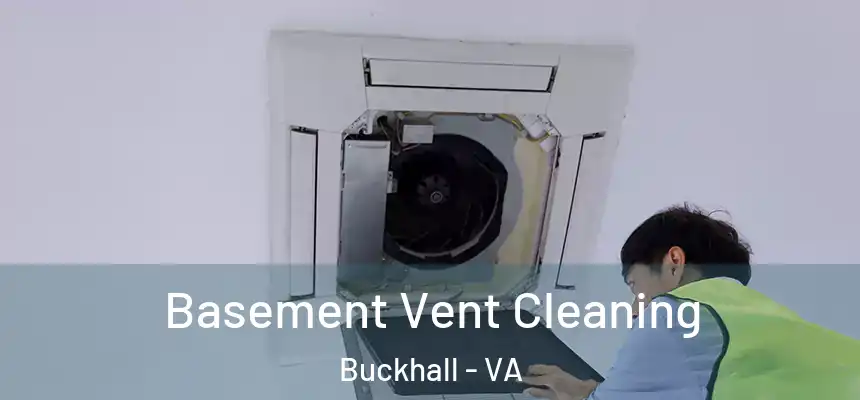  Basement Vent Cleaning Buckhall - VA