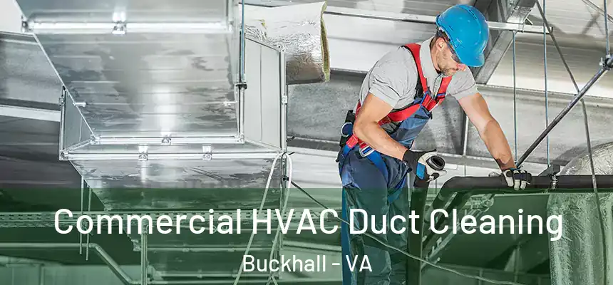  Commercial HVAC Duct Cleaning Buckhall - VA