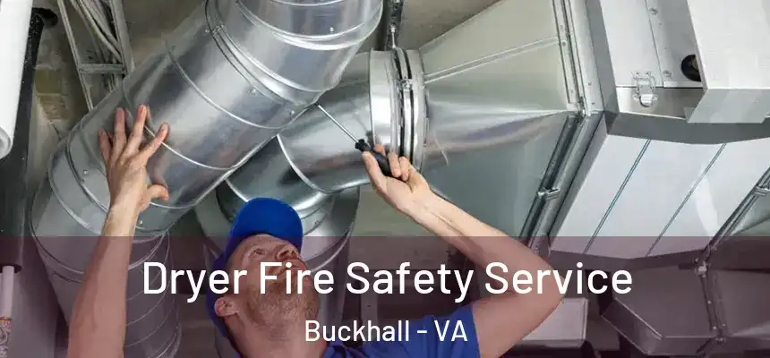  Dryer Fire Safety Service Buckhall - VA