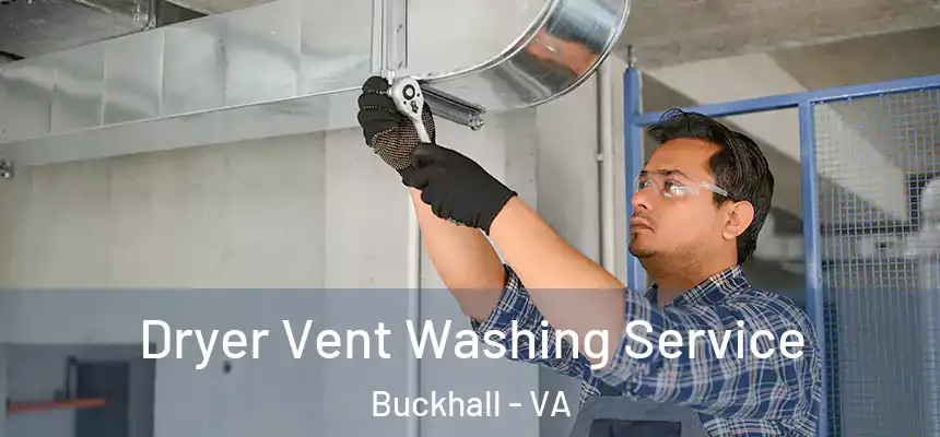  Dryer Vent Washing Service Buckhall - VA