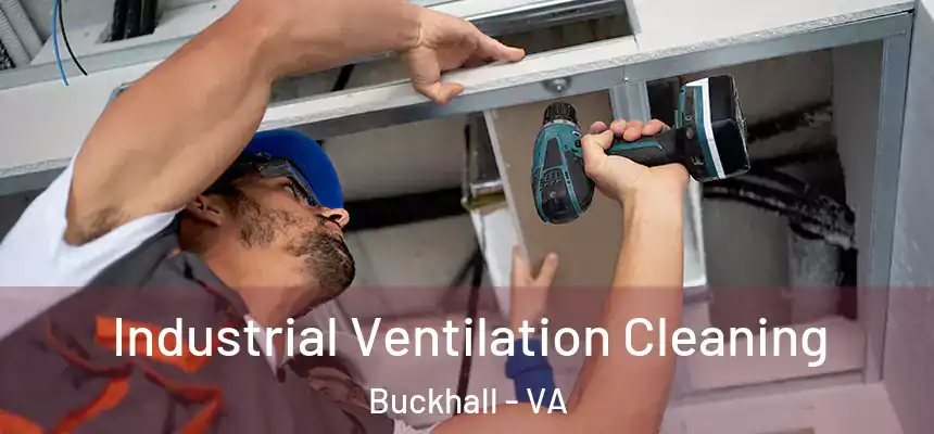  Industrial Ventilation Cleaning Buckhall - VA
