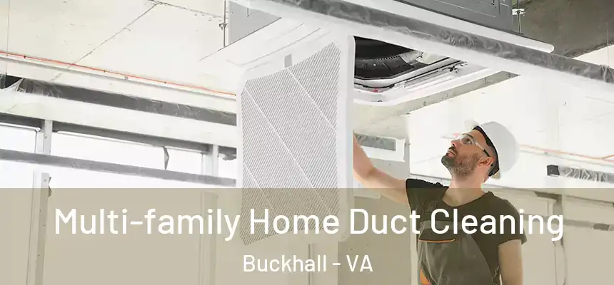  Multi-family Home Duct Cleaning Buckhall - VA