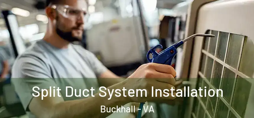  Split Duct System Installation Buckhall - VA